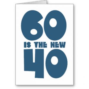 60_is_the_new_40